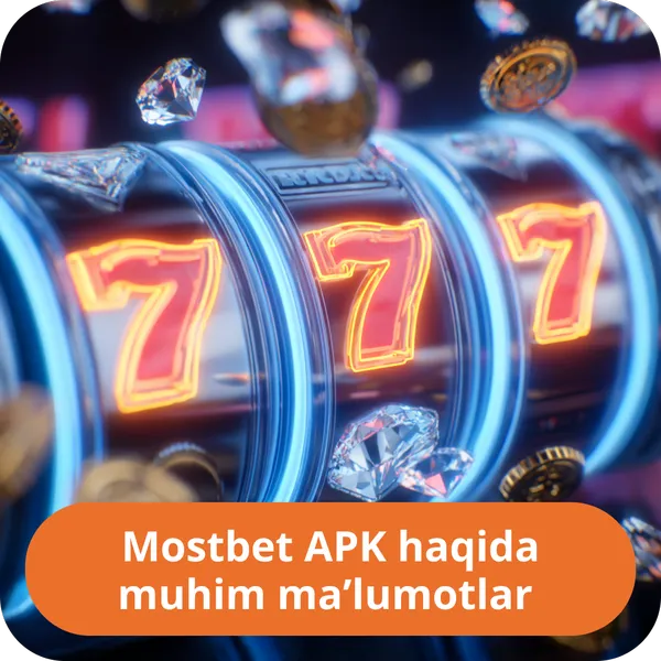 Mostbet APK haqida muhim ma’lumotlar